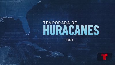 Temporada de Huracanes 2024: El Especial